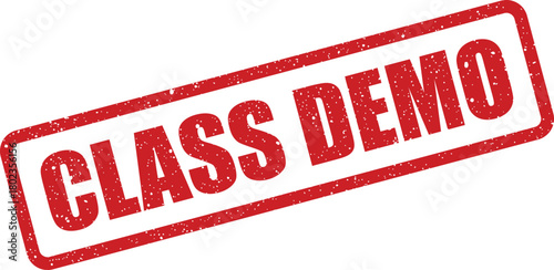 Bright red grunge effect rubber stamp prominently featuring the important words Class Demo on a white surface