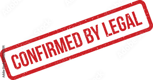 Distressed red rubber stamp featuring the phrase CONFIRMED BY LEGAL on a clean white background