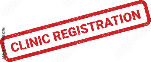 Red rectangular grunge textured stamp displaying the words CLINIC REGISTRATION on a plain white surface