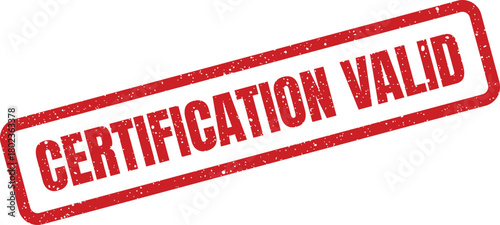 Red rectangular rubber stamp impression displaying the words Certification Valid with a textured distressed effect
