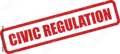 Red rectangular textured stamp displaying the crucial message Civic Regulation on a plain white surface
