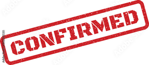 Red rubber stamp with the word CONFIRMED showing a textured grunge effect on a clean white background