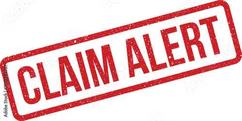 Red textured rectangular stamp clearly indicates the important warning message Claim Alert on white