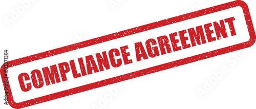 This image displays a distressed red rubber stamp bearing the important phrase Compliance Agreement on a clean white background