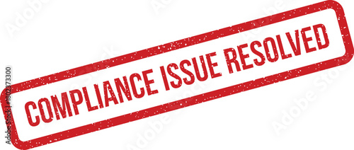 This red rubber stamp shows a compliance issue has been successfully resolved and closed