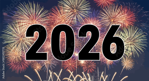 Bright fireworks illuminate the night sky celebrating the year of 2026