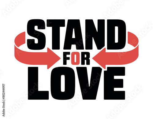 The words "STAND FOR LOVE" are displayed with a circular arrow graphic around them.