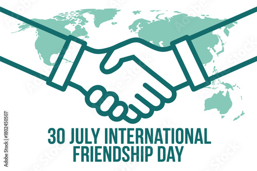 International Friendship Day is celebrated on July 30th with a global handshake illustration and map.
