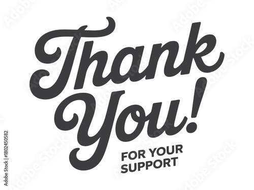 A handwritten "Thank You" message with the phrase "for your support" below it.