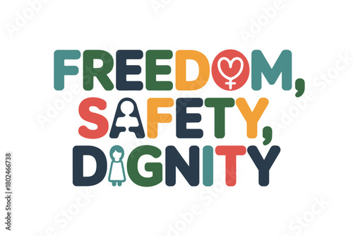 Freedom, Safety, Dignity are fundamental human rights for all.