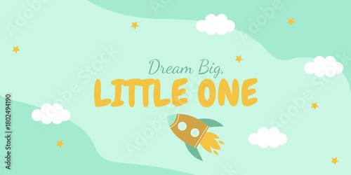 A cute banner for a newborn dreamer with a funny rocket, clouds, and stars. Suitable for congratulations or room decoration.