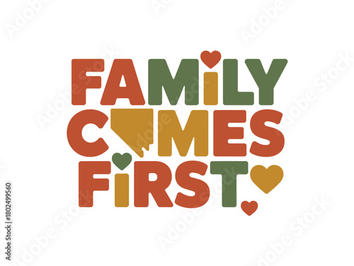 The words "FAMILY COMES FIRST" are displayed in large, colorful letters.
