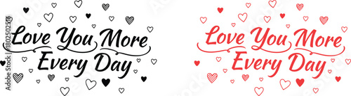 Love you more everyday text design