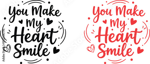 You make my heart smile heart graphic design