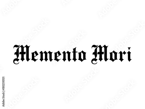 Memento Mori — Blackletter Typography Poster. Bold blackletter "Memento Mori" text in gothic style on a white background. Poster, printable wall art, tattoo reference, social media graphic. 