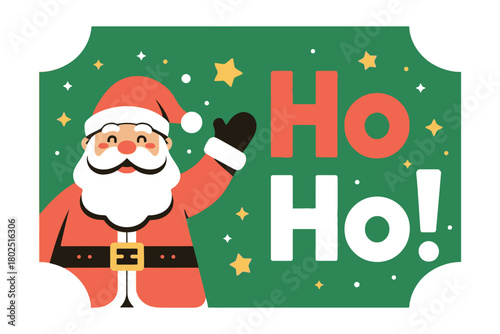 Santa Claus waving hello with Ho Ho Ho greeting on green background