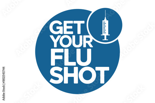 Get your flu shot message with a syringe icon emphasizes vaccination.