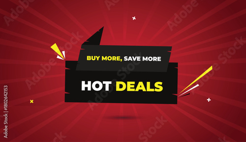 hot deals buy more save more web banner vector art template design badge icon label black gray white yellow bold text dark red light sun shine abstract business shapes background