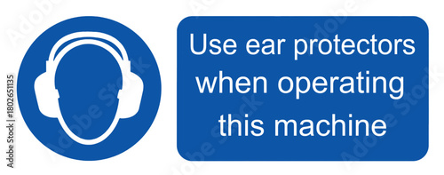 Use ear protectors when operating this machine