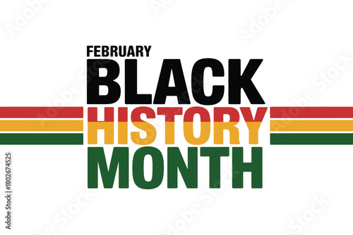 The text "FEBRUARY BLACK HISTORY MONTH" is displayed with horizontal stripes of red, yellow, green, and black.