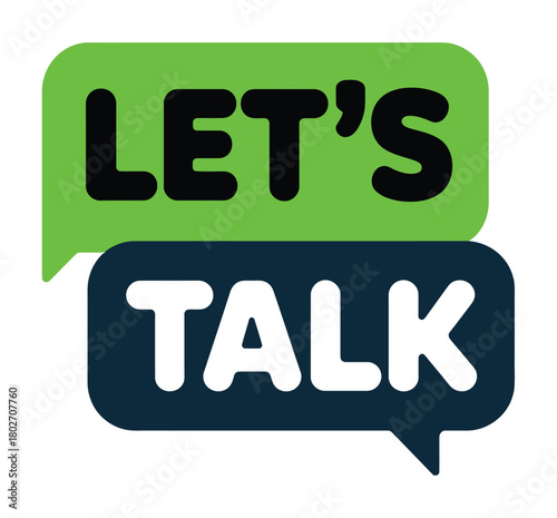 Two speech bubbles with the words 'LET'S TALK' are stacked on a white background, conveying a message of communication and dialogue.