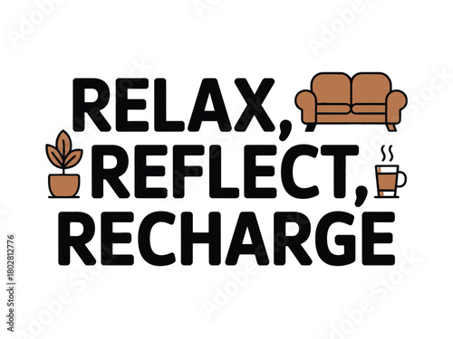 Relax, Reflect, Recharge with a cozy couch and a hot drink.