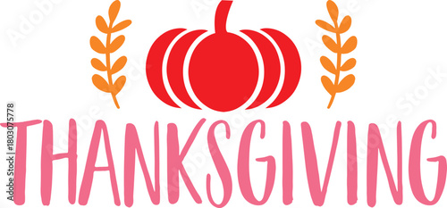 Thanksgiving typography clip art design on plain white transparent isolated background for card, shirt, hoodie, sweatshirt, apparel, card, tag, mug, icon, poster or badge