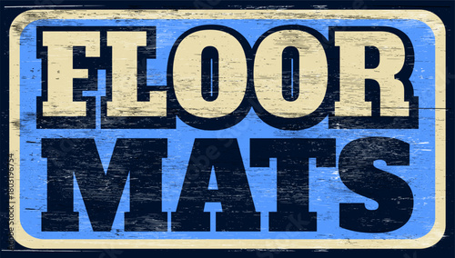 Aged retro floor mat sign on wood