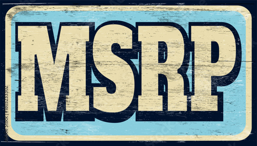 Aged retro MSRP sign on wood