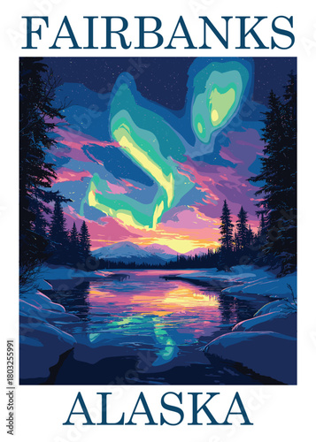 Fairbanks, Alaska travel poster vector illustration showcasing a dramatic display of green and pink Aurora Borealis reflecting off a frozen lake surface in winter.