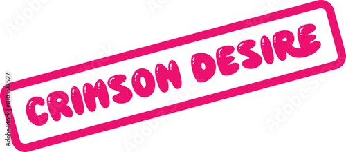 Crimson Desire Stamp Graphic Showing Grungy Texture and Bold Expressive Text