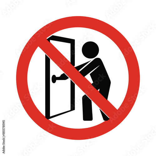 No entry sign showing person opening door prohibited