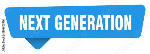 next generation sticker. next generation blue sign isolated on transpatent background