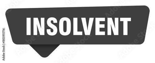 insolvent black sign isolated on transpatent background. insolvent sticker