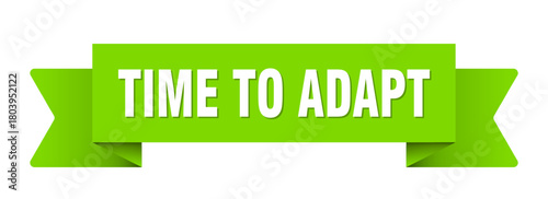 time to adapt ribbon isolated on transparent background. time to adapt ribbon