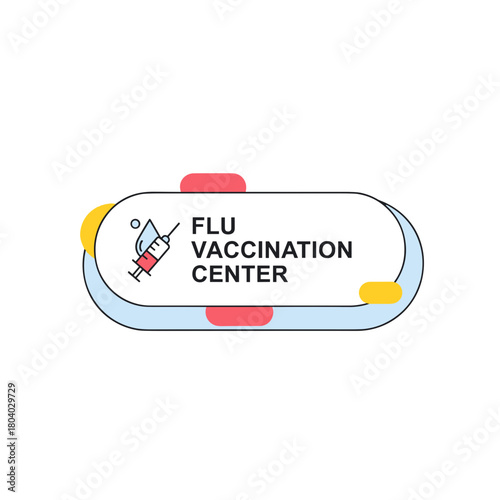 Flu vaccination center sign with vaccine illustration in modern style  