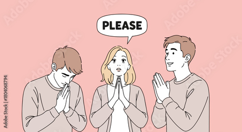 Illustration of three people, a woman in the middle and two men on the sides, are pleading with their hands together and saying please
