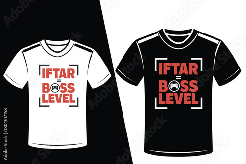 Iftar Boss Level T-shirt Design White and Black T-shirts vector illustration