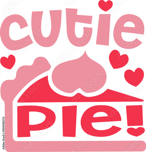 Cutie Pie Valentine SVG, Pink, Love, February, Valentine’s Day SVG