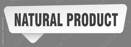 natural product sign. natural product white sticker isolated on gray background