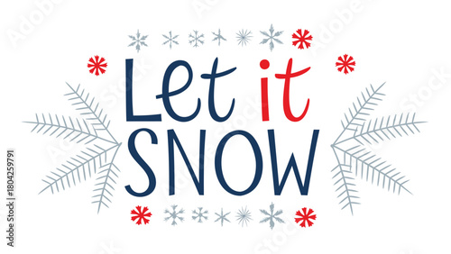 Playful hand lettered let it snow phrase with festive winter design elements and colorful accents perfect for holiday greetings and seasonal decor