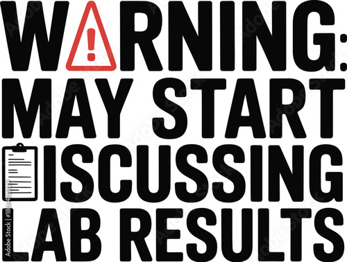 "Warning: May Start Discussing Lab Results" Funny Science Quote Typography T-Shirt Design with DNA and Beaker Icons