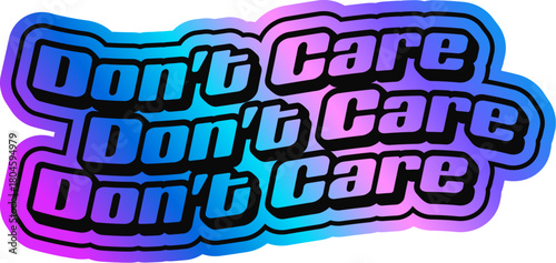 Do not care hologram vintage Y2K sticker or tag. Glossy hologram retro tag, metallic color foil Y2K vector label. Reflective iridescent vintage sticker or patch with retro typography
