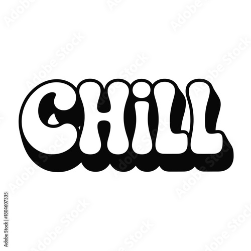 Retro style chill word art with bold outline