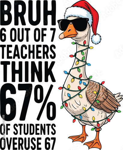 Funny Goose 67 Six Seven Meme Illustration Christmas Lights, Santa Hat, and Humor Text Desig