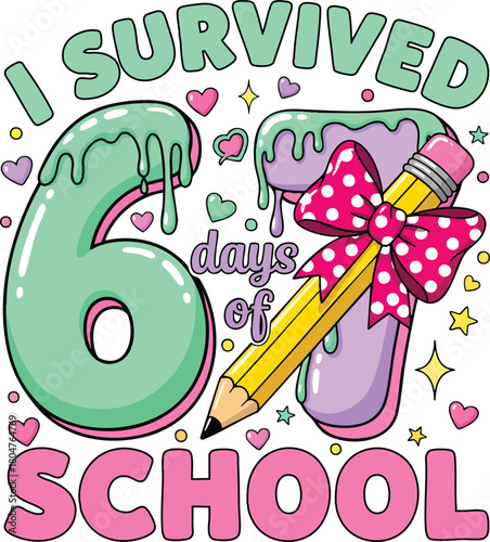 I Survived 67 Days of School Cute Pastel Drippy Number Design with Pencil and Bow