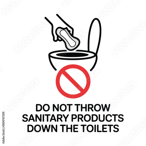 Do not throw sanitary products down the toilet sign