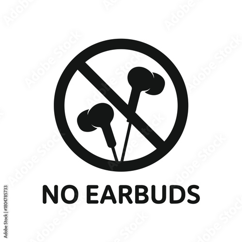 No earbuds allowed sign with text