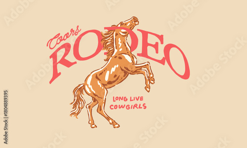 retro illustration of a rearing horse for a rodeo event. Vintage artwork with Long Live Cowgirls quote for a t shirt print