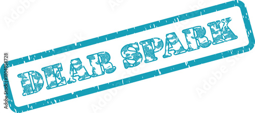 A vibrant teal rubber stamp impression reading Dear Spark on a clean digital surface